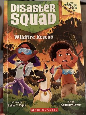 Wildfire Rescue by Rekha S. Rajan