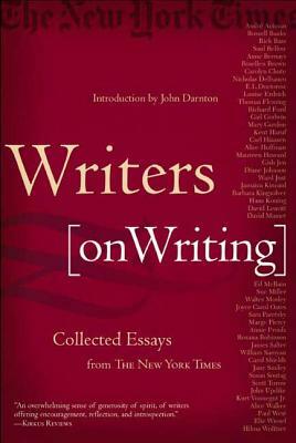 Writers on Writing: Collected Essays from the New York Times by New York Times