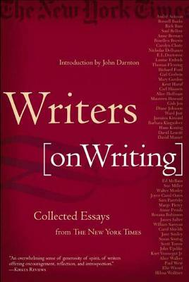 Writers on Writing: Collected Essays from the New York Times by New York Times, John Darnton