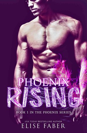 Phoenix Rising by Elise Faber