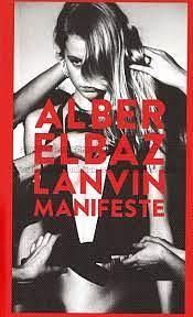 Manifeste Lanvin by Alber Elbaz
