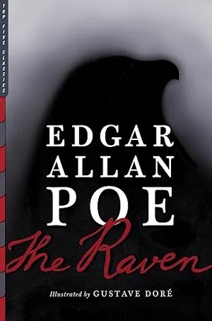 The Raven by Edgar Allen Poe by Edgar Allan Poe, Edgar Allan Poe