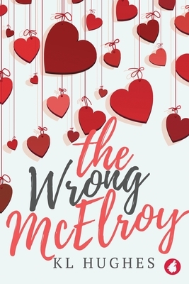 The Wrong McElroy by Kl Hughes