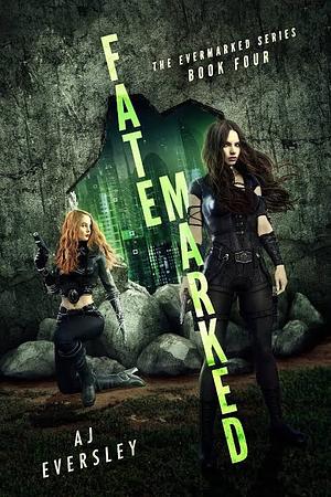 FateMarked by A.J. Eversley