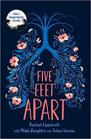 Five Feet Apart by Tobias Iaconis, Rachael Lippincott, Mikki Daughtry