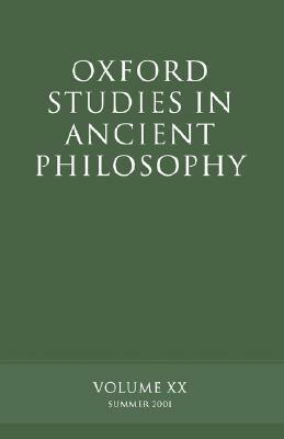 Oxford Studies in Ancient Philosophy: Volume XXI: Winter 2001 by 