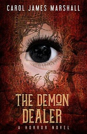 The Demon Dealer: A Horror Novel by Carol James Marshall