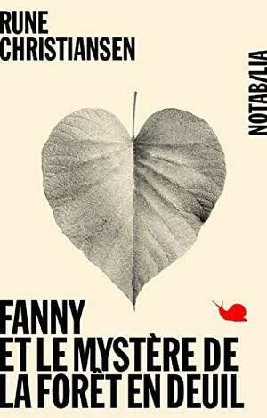 Fanny et le mystère de la forêt en deuil by Rune Christiansen