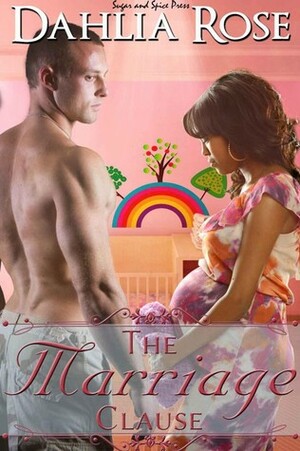 The Marriage Clause by Dahlia Rose