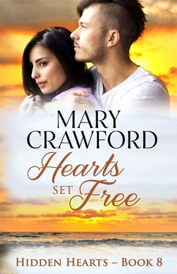 Hearts Set Free by Mary Crawford