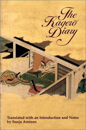 The Kagero Diary: A Woman's Autobiographical Text from Tenth-Century Japan by Michitsuna no Haha, Sonja Arntzen