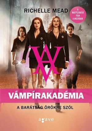 Vámpírakadémia by Richelle Mead