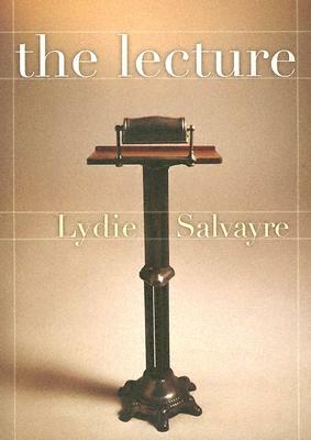 The Lecture by Lydie Salvayre