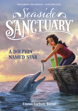 A Dolphin Named Star by Erwin Madrid, Emma Carlson Berne