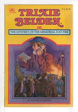 Trixie Belden and the Mystery of the Memorial Day Fire by Kathryn Kenny, Jim Spence