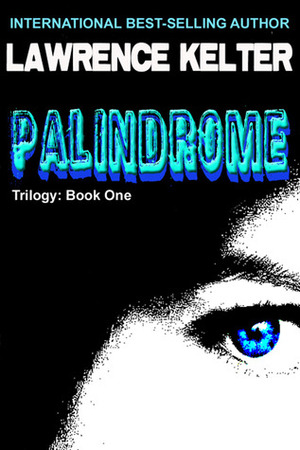 Palindrome by Lawrence Kelter