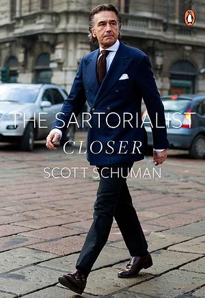 The Sartorialist: Closer by Scott Schuman