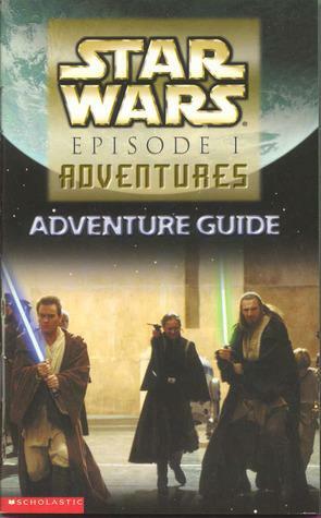 Star Wars Episode 1 Adventures: Adventure Guide by David Levithan
