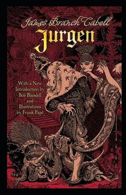 Jurgen, A Comedy of Justice Illustrated by James Branch Cabell