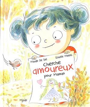 Cherche amoureux pour Maman by Maude De Bel