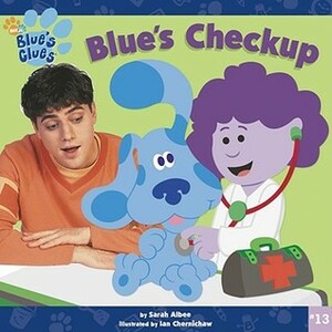 Blue's Checkup by Sarah Albee, Ian Chernichaw