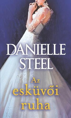 Az esküvői ruha by Danielle Steel