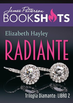 Radiante by Elizabeth Hayley, James Patterson