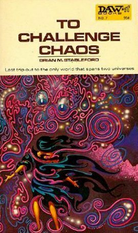 To Challenge Chaos by Brian Stableford