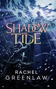 Shadow &amp; Tide Hb by Rachel Greenlaw