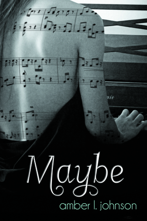 Maybe by Amber L. Johnson