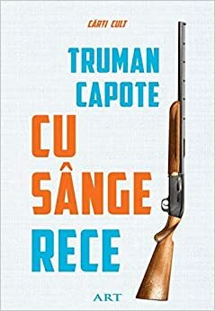 Cu sânge rece by Truman Capote, Constantin Popescu