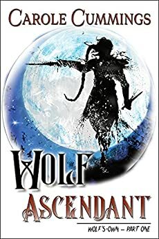 Wolf Ascendant by Carole Cummings