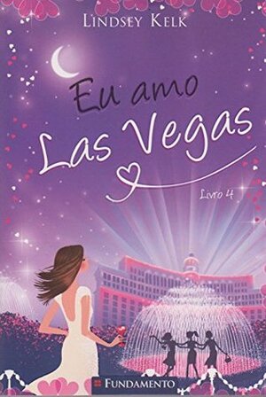 Eu Amo Las Vegas by Lindsey Kelk