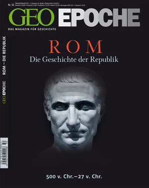 GEO Epoche Nr. 50 - Rom: Die Republik by Michael Schaper