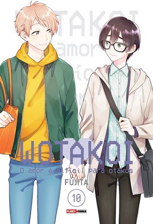 Wotakoi: O Amor é difícil para Otakus, Vol. 10 by Fujita Fujita