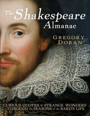 The Shakespeare Almanac by Gregory Doran