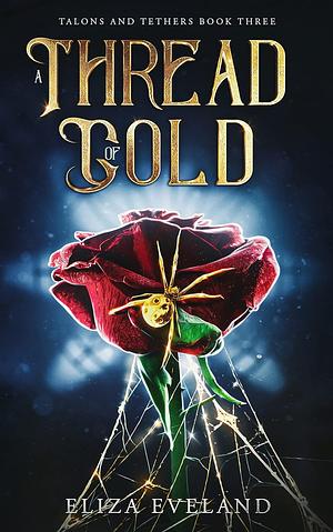 A Thread of Gold by L. Eveland