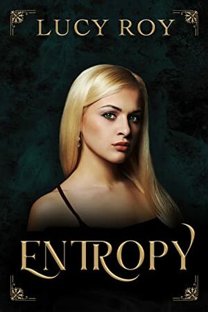 Entropy by Lucy Roy