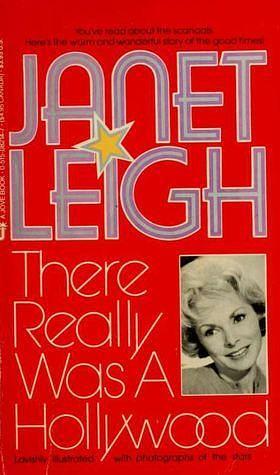 There Really Was a Hollywood by Janet Leigh, Janet Leigh