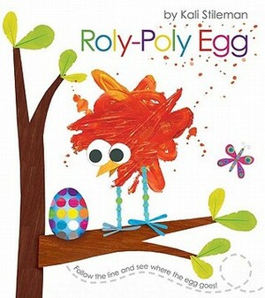 Roly-Poly Egg by Kali Stileman
