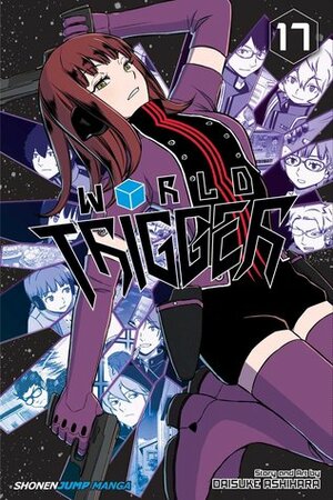 World Trigger, Vol. 17 by Daisuke Ashihara, Toshikazu Aizawa