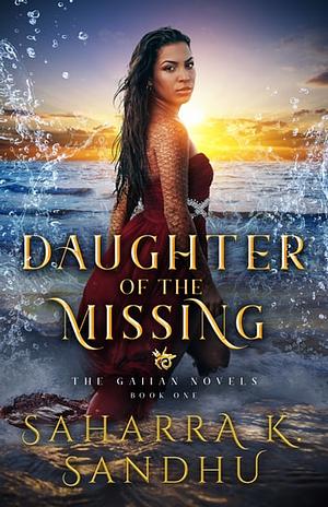 Daughter Of The Missing by Saharra K. Sandhu