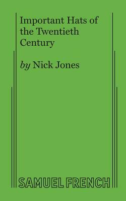 Important Hats of the Twentieth Century by Nick Jones