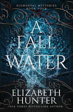 A Fall of Water by Elizabeth Hunter