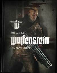 The Art of Wolfenstein: The New Order by Dave Marshall, Machine Games