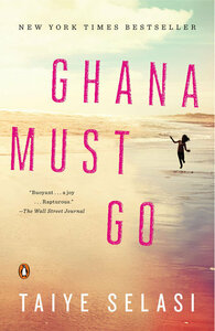 Ghana Must Go by Taiye Selasi