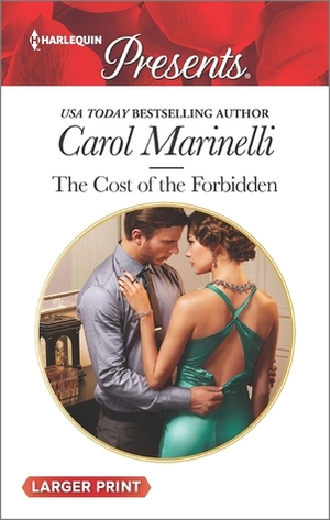 The Cost of the Forbidden by Carol Marinelli