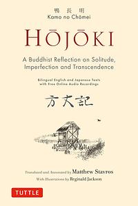 Hojoki: a Buddhist Reflection on Solitude: Imperfection and Transcendence - Bilingual English and Japanese Texts with Free Online Audio Recordings by Kamo No Chomei