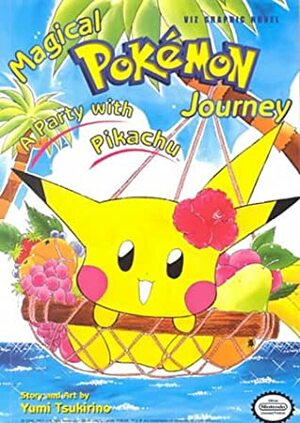 Magical Pokemon Journey, Volume 1: A Party with Pikachu by Yumi Tsukirino