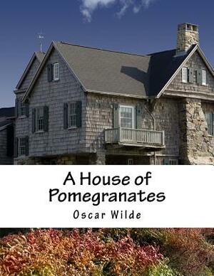 A House of Pomegranates by Oscar Wilde